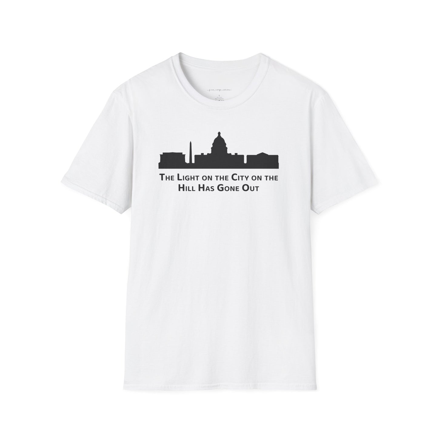 The Light on the City on the Hill Has Gone Out - Unisex Softstyle T-Shirt
