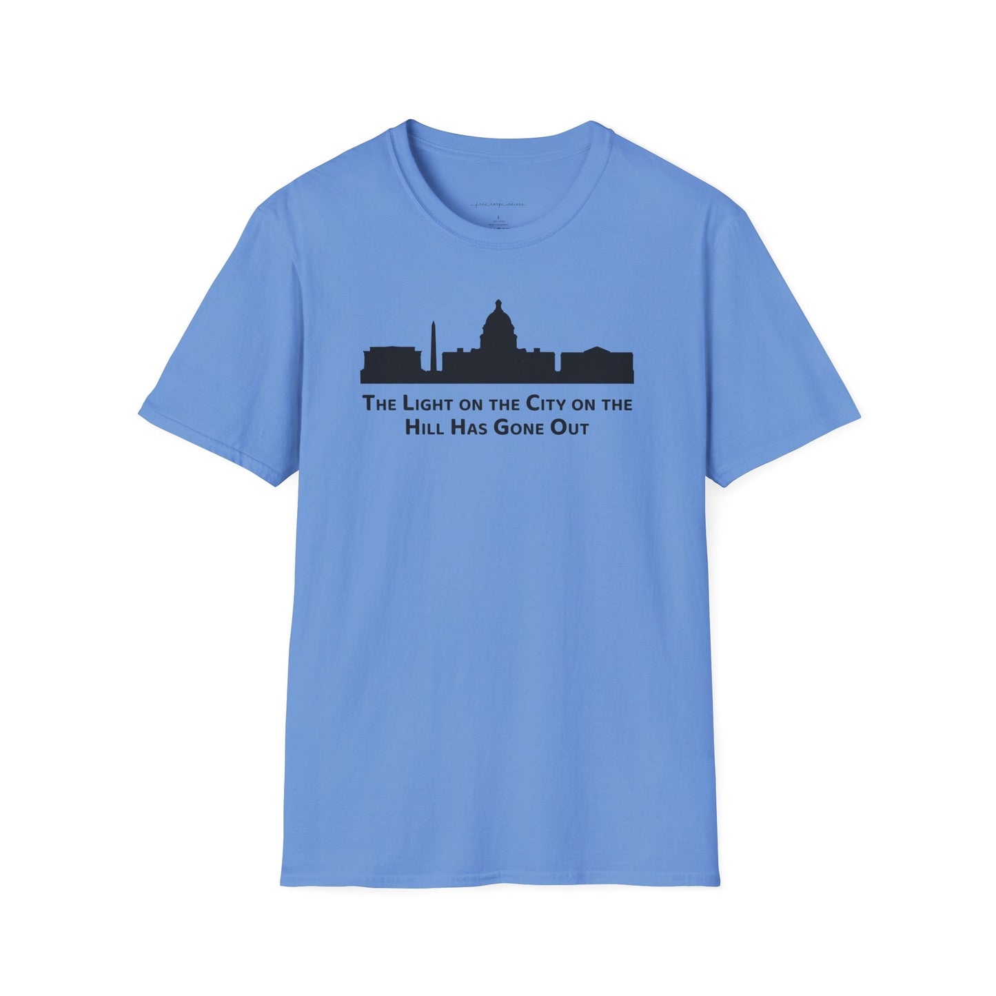 The Light on the City on the Hill Has Gone Out - Unisex Softstyle T-Shirt