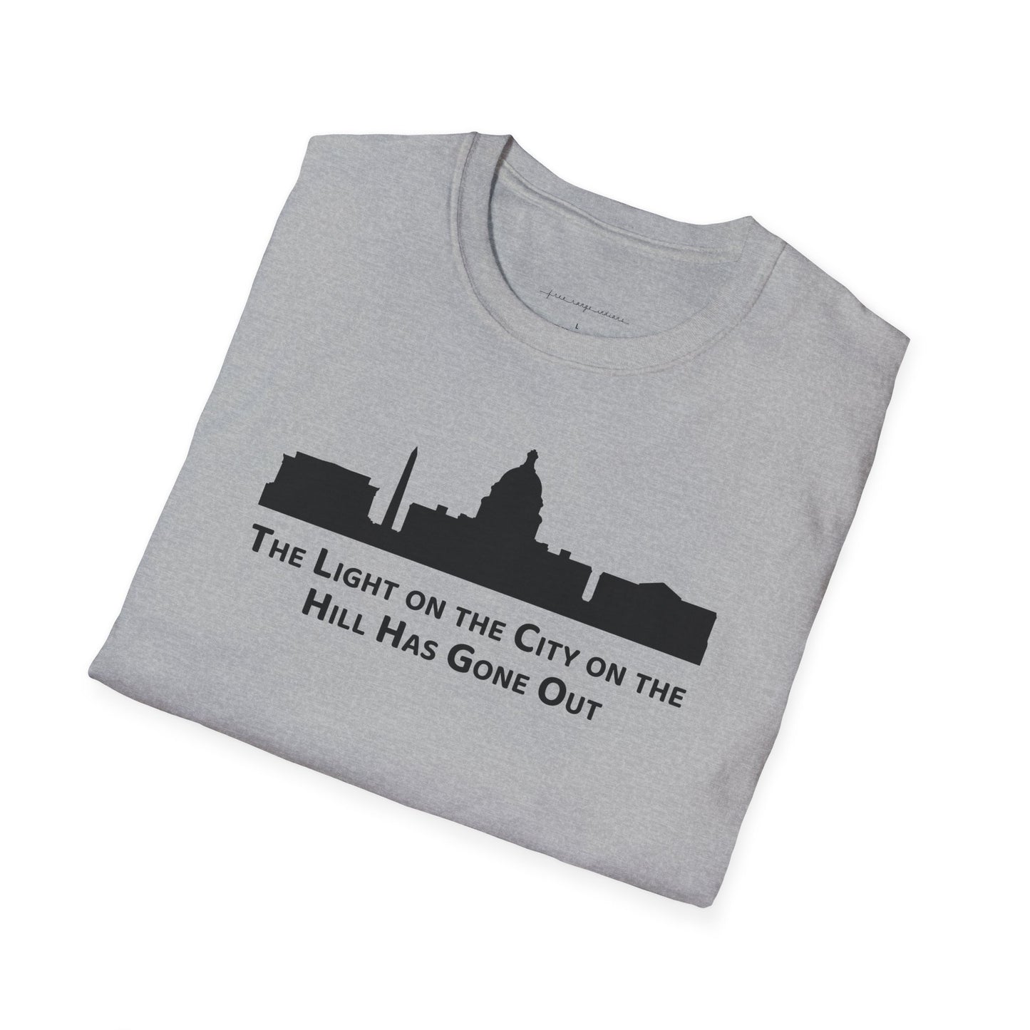 The Light on the City on the Hill Has Gone Out - Unisex Softstyle T-Shirt