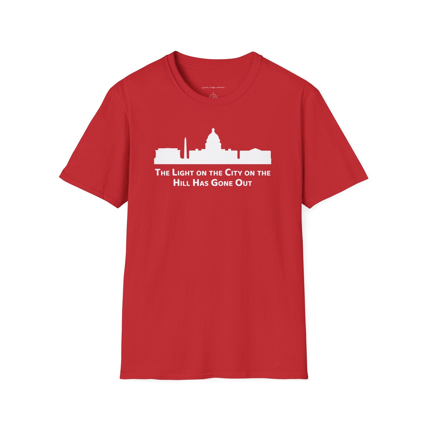The Light on the City on the Hill Has Gone Out - Unisex Softstyle T-Shirt