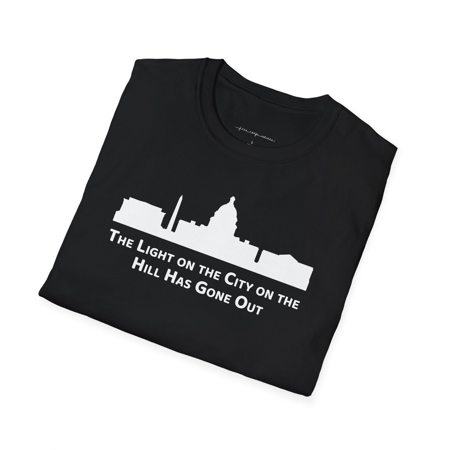 The Light on the City on the Hill Has Gone Out - Unisex Softstyle T-Shirt