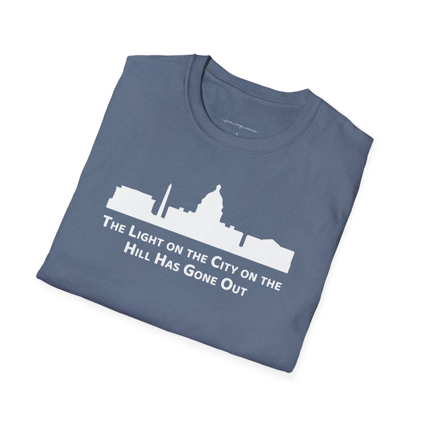 The Light on the City on the Hill Has Gone Out - Unisex Softstyle T-Shirt
